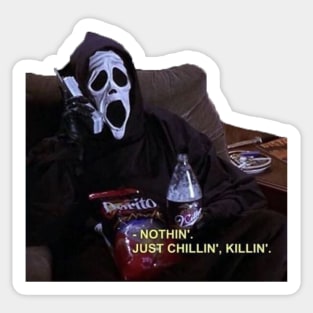 SCREAM chillin & killin Sticker